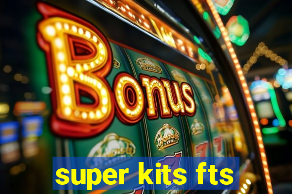 super kits fts